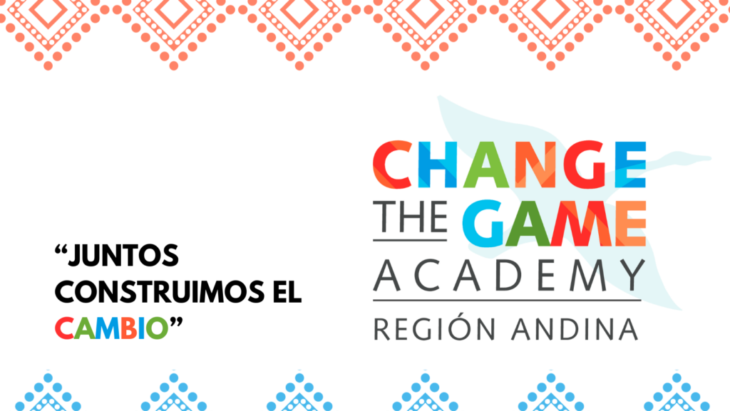 ¡Lanzamiento! Change the Game Academy Región Andina